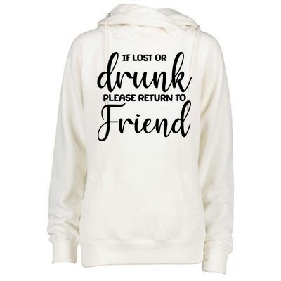 If Lost or Drunk Please Return to Friend Womens Funnel Neck Pullover Hood