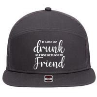 If Lost or Drunk Please Return to Friend 7 Panel Mesh Trucker Snapback Hat