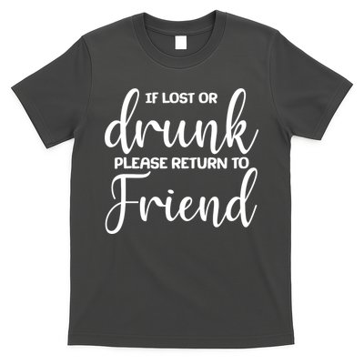If Lost or Drunk Please Return to Friend T-Shirt