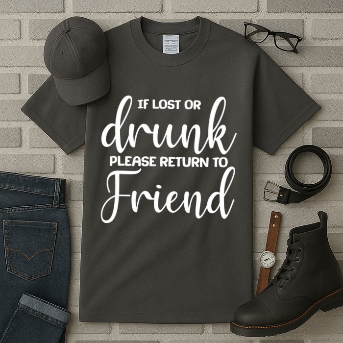 If Lost or Drunk Please Return to Friend Tall T-Shirt