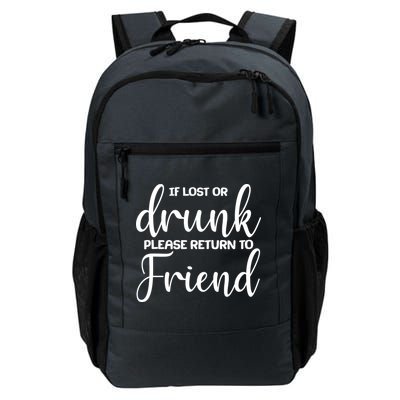 If Lost or Drunk Please Return to Friend Backpack
