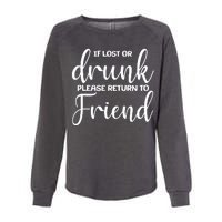 If Lost or Drunk Please Return to Friend Womens California Wash Sweatshirt