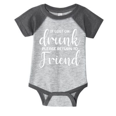 If Lost or Drunk Please Return to Friend Infant Baby Jersey Bodysuit