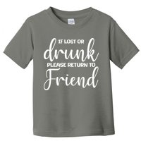 If Lost or Drunk Please Return to Friend Toddler T-Shirt