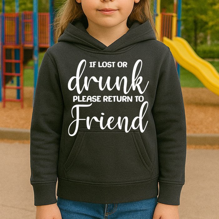 If Lost or Drunk Please Return to Friend Kids Hoodie