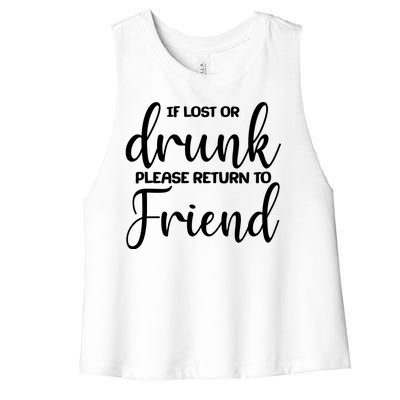 If Lost or Drunk Please Return to Friend Women's Racerback Cropped Tank