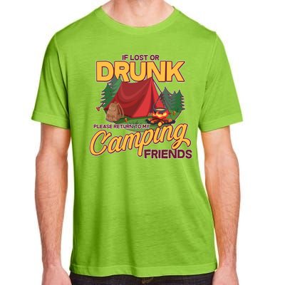 If Lost Or Drunk Return To My Camping Friends Adult ChromaSoft Performance T-Shirt