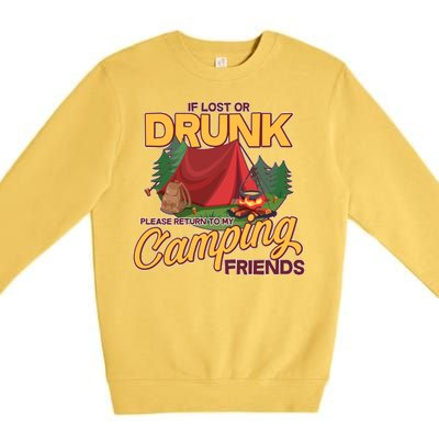 If Lost Or Drunk Return To My Camping Friends Premium Crewneck Sweatshirt