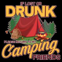 If Lost Or Drunk Return To My Camping Friends Tall T-Shirt