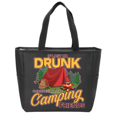 If Lost Or Drunk Return To My Camping Friends Zip Tote Bag