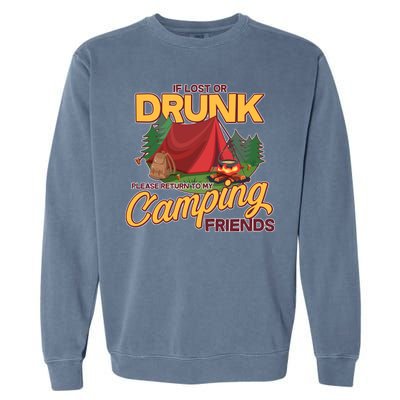 If Lost Or Drunk Return To My Camping Friends Garment-Dyed Sweatshirt