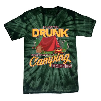 If Lost Or Drunk Return To My Camping Friends Tie-Dye T-Shirt