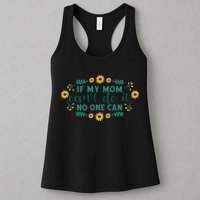 If My Mom Can't Do It No One Can Womens Tank Top
