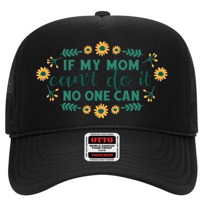 If My Mom Can't Do It No One Can Hat