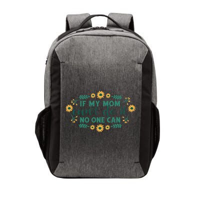 If My Mom Can't Do It No One Can Vector Backpack