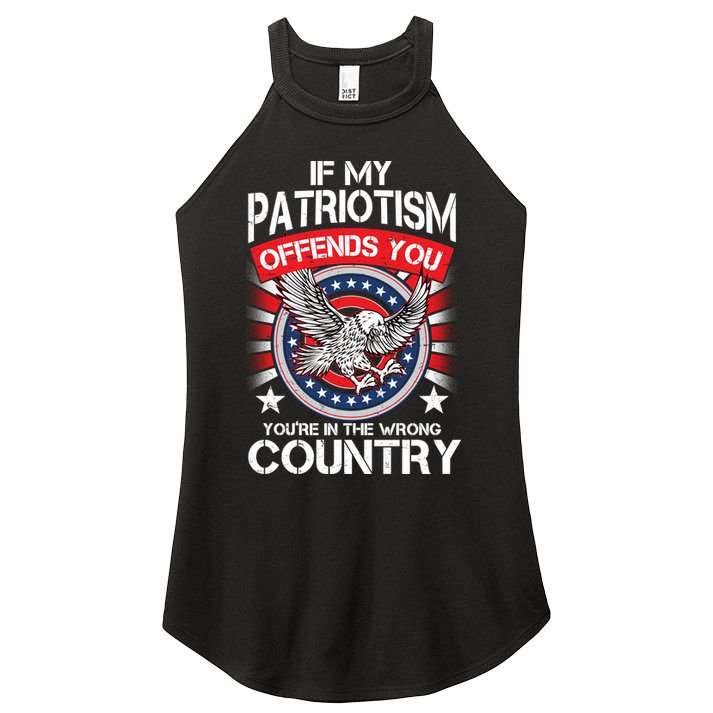 If My Patriotism Offends You You're In The Wrong Country Women's Perfect Tri Rocker Tank
