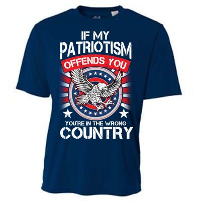 If My Patriotism Offends You You're In The Wrong Country Cooling Performance Crew T-Shirt