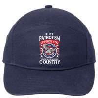 If My Patriotism Offends You You're In The Wrong Country 7-Panel Snapback Hat