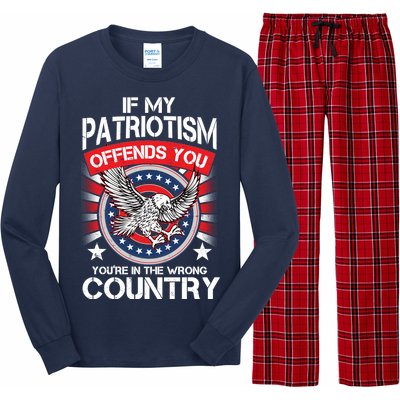 If My Patriotism Offends You You're In The Wrong Country Long Sleeve Pajama Set