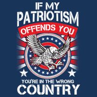 If My Patriotism Offends You You're In The Wrong Country Flatbill Hat