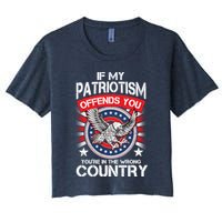 If My Patriotism Offends You You're In The Wrong Country Crop Top