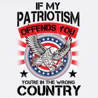 If My Patriotism Offends You You're In The Wrong Country Garment-Dyed Sweatshirt