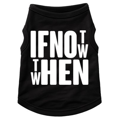 If Not Now Then When Doggie Tank