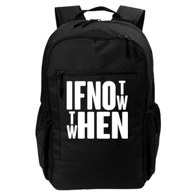 If Not Now Then When Daily Commute Backpack