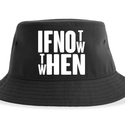 If Not Now Then When Sustainable Bucket Hat