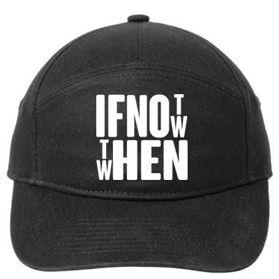 If Not Now Then When 7-Panel Snapback Hat