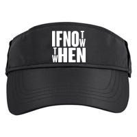 If Not Now Then When Adult Drive Performance Visor