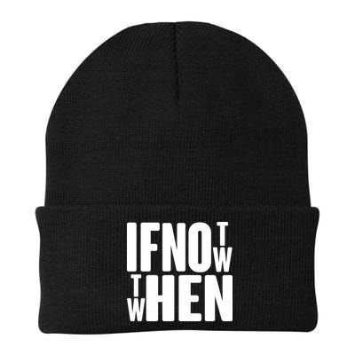 If Not Now Then When Beanie
