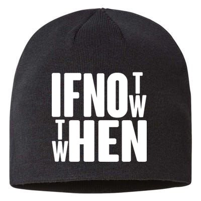 If Not Now Then When Sustainable Beanie