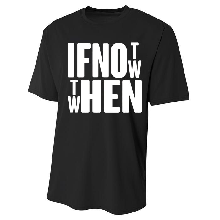 If Not Now Then When Performance Sprint T-Shirt