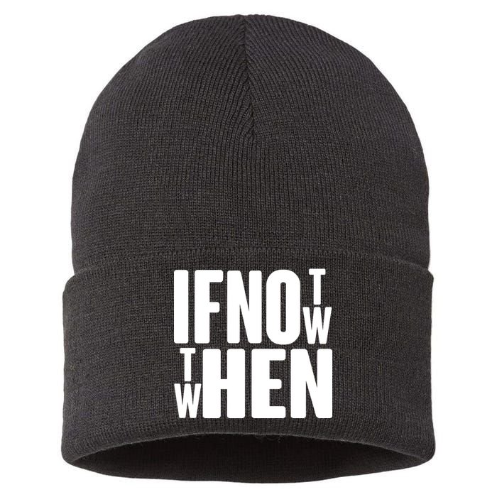 If Not Now Then When Sustainable Knit Beanie