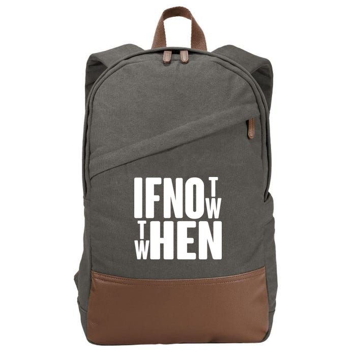If Not Now Then When Cotton Canvas Backpack