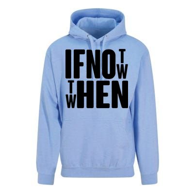 If Not Now Then When Unisex Surf Hoodie