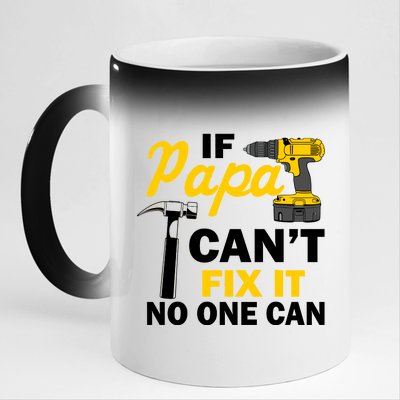 If Papa Can't Fix It No One Can 11oz Black Color Changing Mug