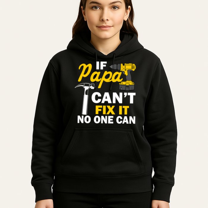 If Papa Can't Fix It No One Can Hoodie