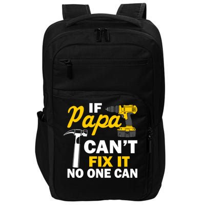 If Papa Can't Fix It No One Can Impact Tech Backpack