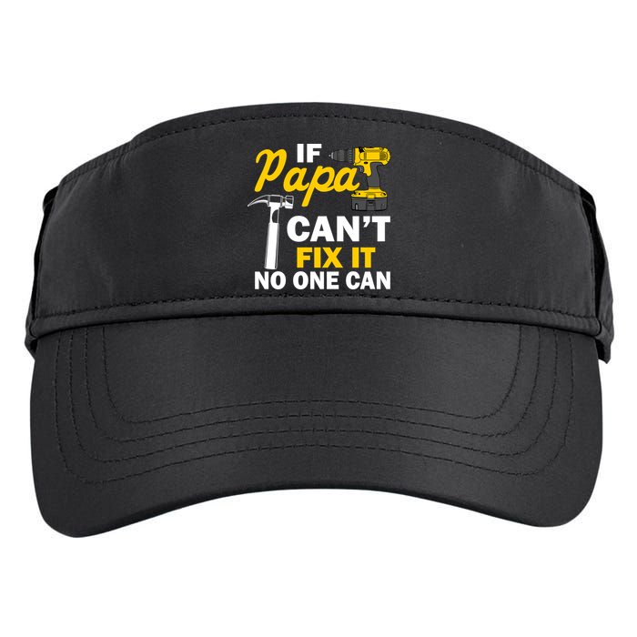 If Papa Can't Fix It No One Can Adult Drive Performance Visor