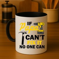 If Papa Can't Fix It No One Can Mug
