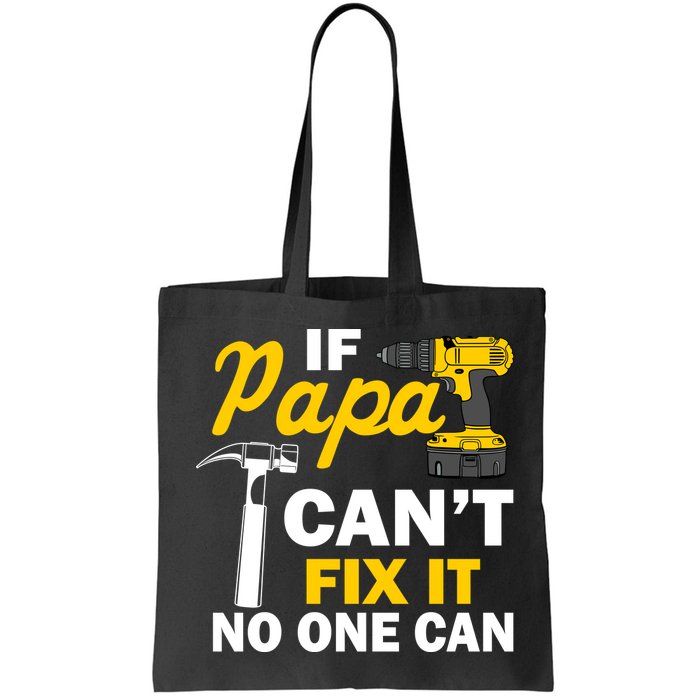 If Papa Can't Fix It No One Can Bag