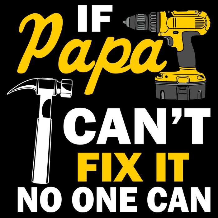 If Papa Can't Fix It No One Can Premium T-Shirt
