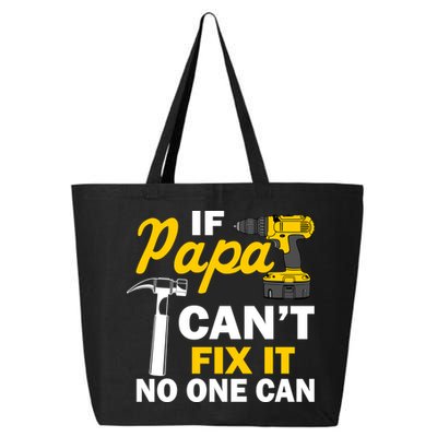 If Papa Can't Fix It No One Can 25L Jumbo Tote