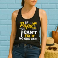If Papa Can't Fix It No One Can Womens Tank Top