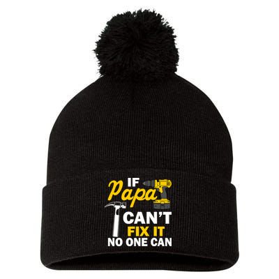 If Papa Can't Fix It No One Can Pom Pom 12in Knit Beanie