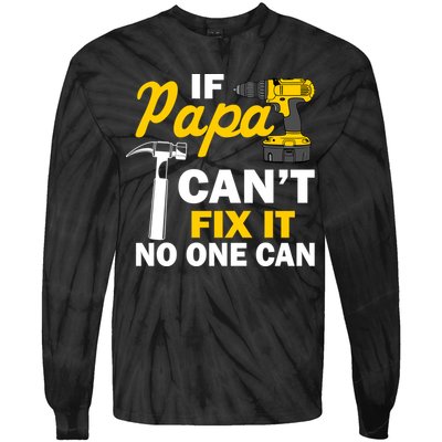 If Papa Can't Fix It No One Can Tie-Dye Long Sleeve Shirt