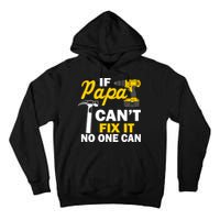 If Papa Can't Fix It No One Can Tall Hoodie