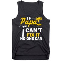 If Papa Can't Fix It No One Can Tank Top